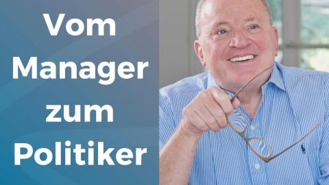 Podcast – vom Manager zum Politiker 